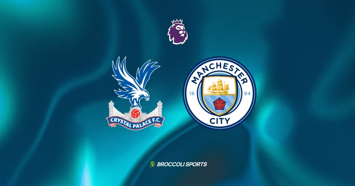Crystal Palace vs Manchester City Preview: News, Lineup, Injury Report and Predictions