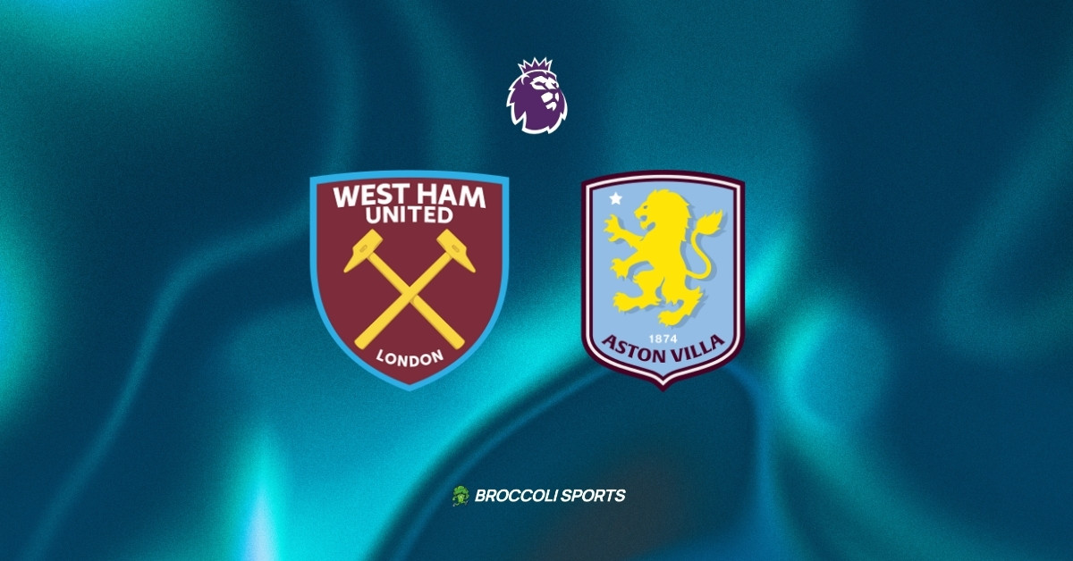 West Ham United vs Aston Villa Preview: News, Lineup, Injury Report and Predictions