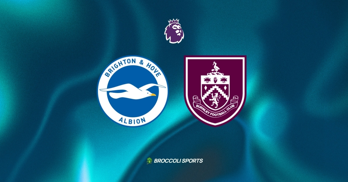 Brighton & Hove Albion vs Burnley Preview: News, Lineup, Injury Report and Predictions