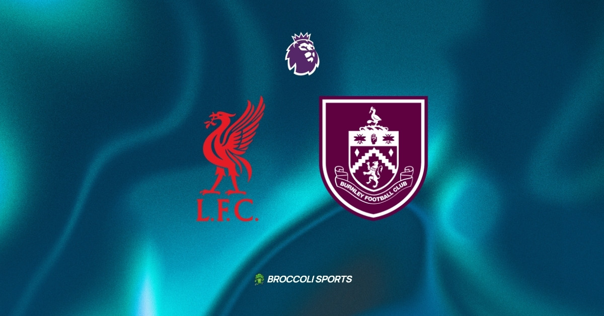Liverpool vs Burnley Preview: News, Lineup, Injury Report and Predictions